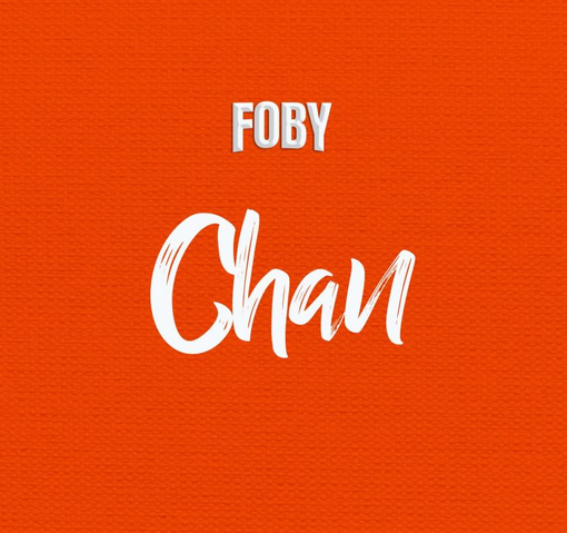 Mp3| Foby – Chan
