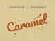 Adaramati - Caramel ft. Zinoleesky mp3 download
